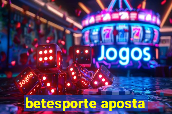 betesporte aposta